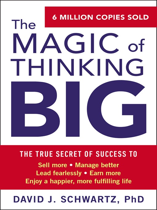 Title details for The Magic of Thinking Big by David J. Schwartz - Wait list